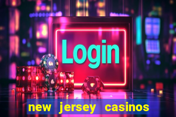 new jersey casinos atlantic city