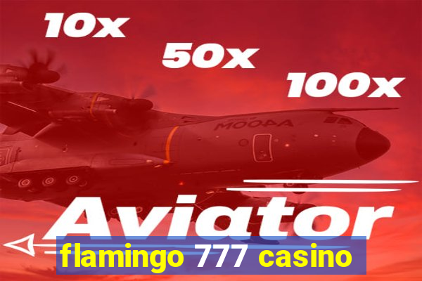 flamingo 777 casino