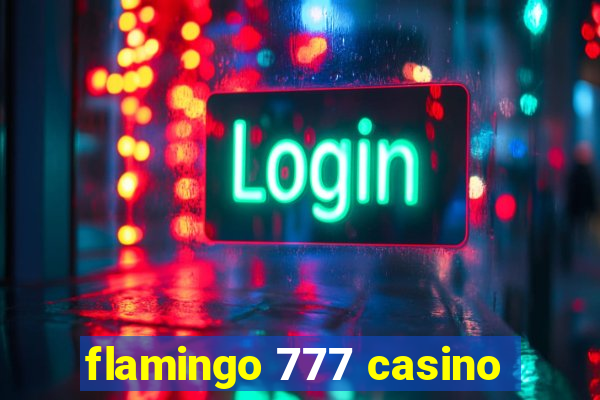 flamingo 777 casino