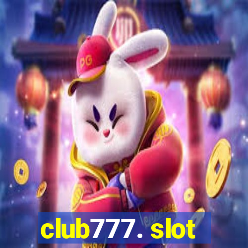 club777. slot