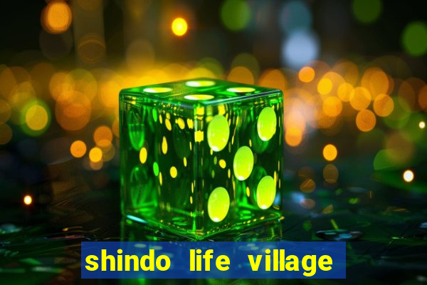 shindo life village blaze private server codes