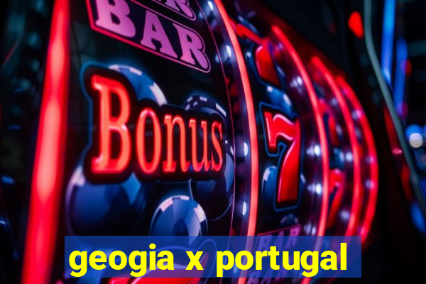 geogia x portugal