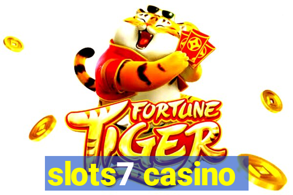 slots7 casino