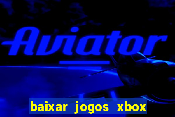 baixar jogos xbox 360 rgh torrent