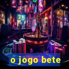 o jogo bete