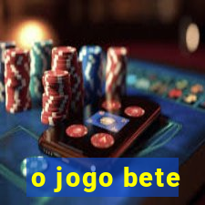 o jogo bete