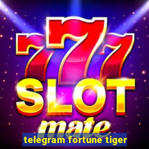 telegram fortune tiger