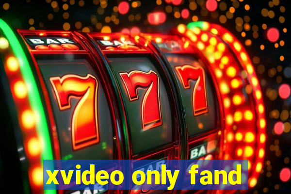 xvideo only fand