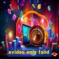 xvideo only fand