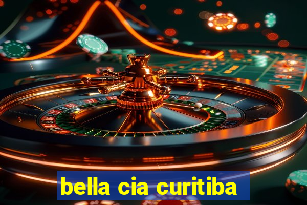 bella cia curitiba