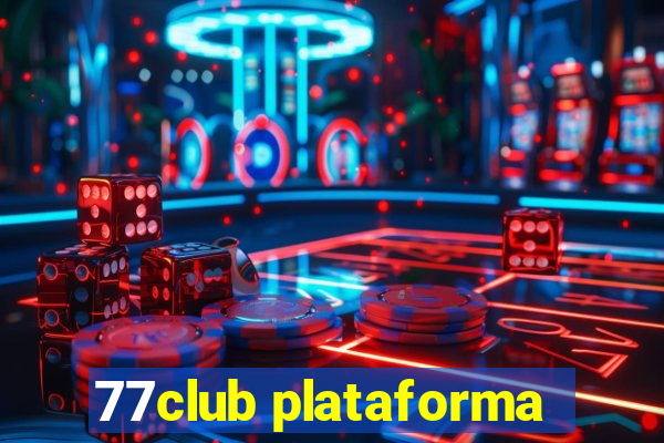 77club plataforma