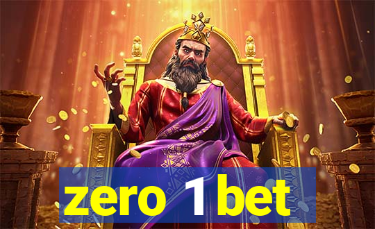 zero 1 bet