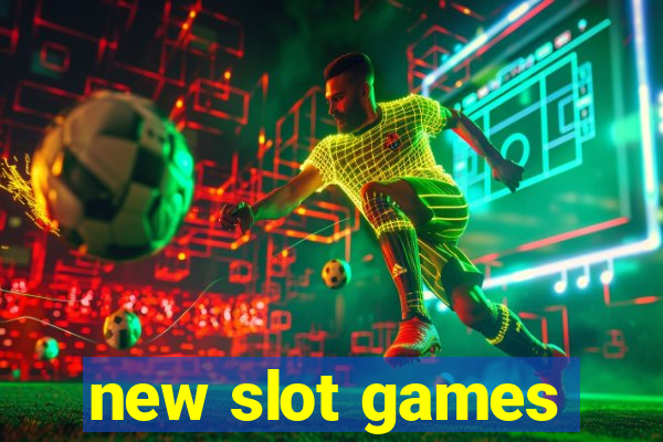 new slot games