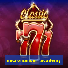 necromancer academy and the genius summoner 52