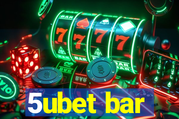 5ubet bar