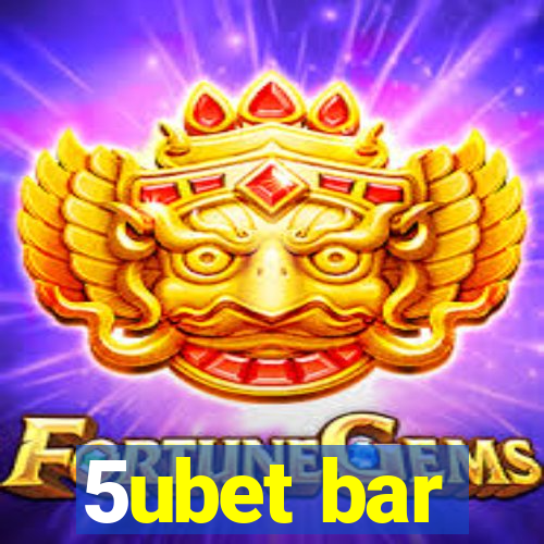 5ubet bar