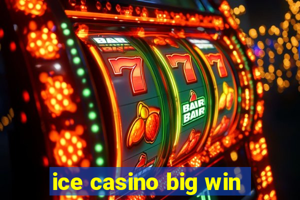 ice casino big win