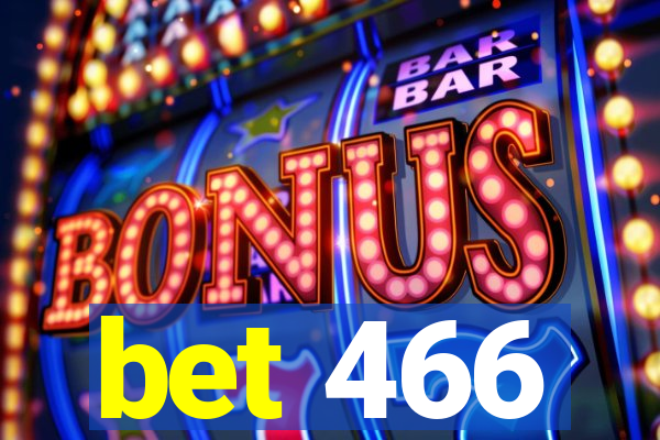 bet 466