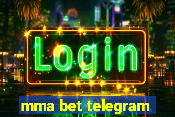 mma bet telegram