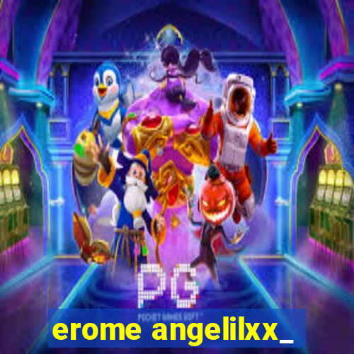 erome angelilxx_