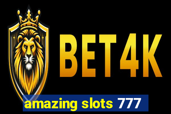 amazing slots 777