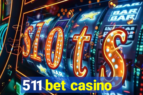 511 bet casino