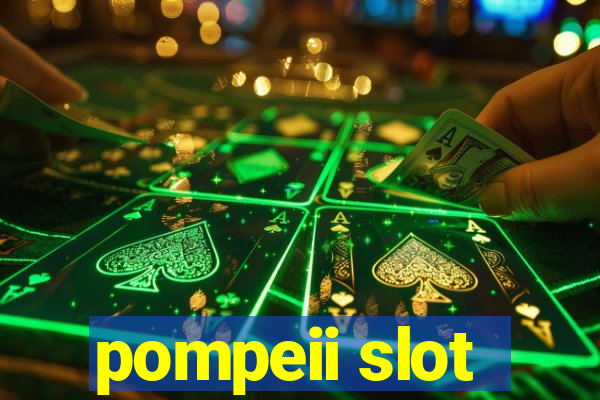 pompeii slot