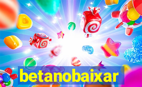 betanobaixar