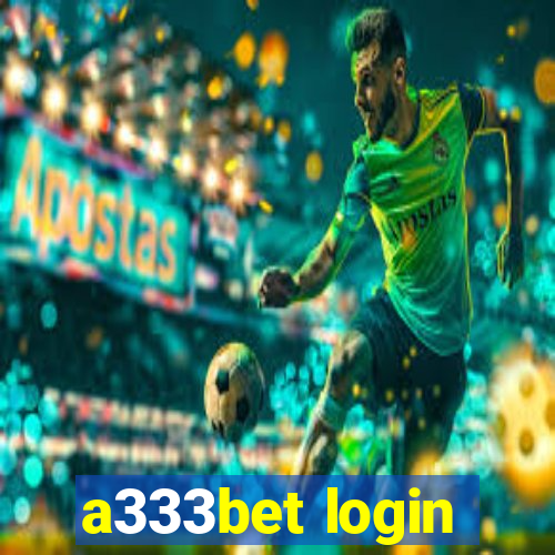 a333bet login