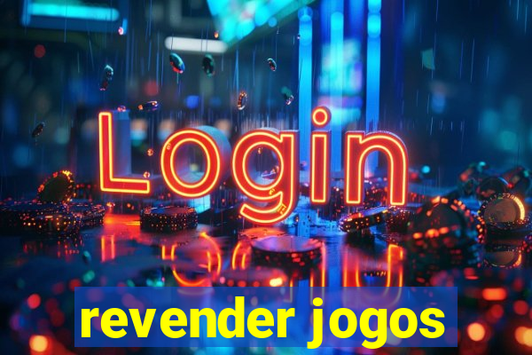 revender jogos