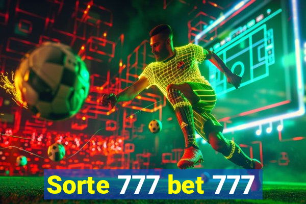 Sorte 777 bet 777