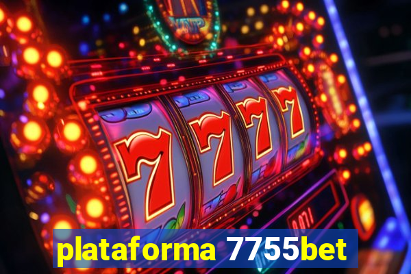 plataforma 7755bet