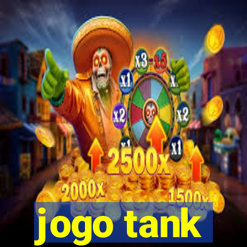 jogo tank