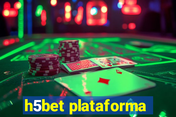 h5bet plataforma