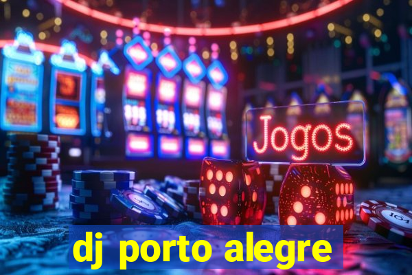 dj porto alegre