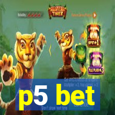 p5 bet