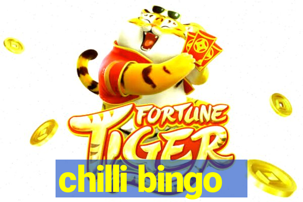 chilli bingo