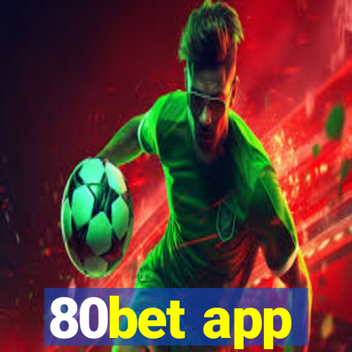 80bet app