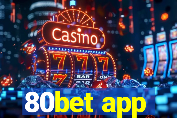 80bet app