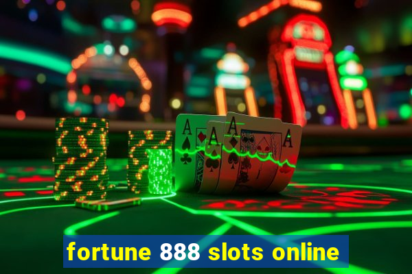 fortune 888 slots online