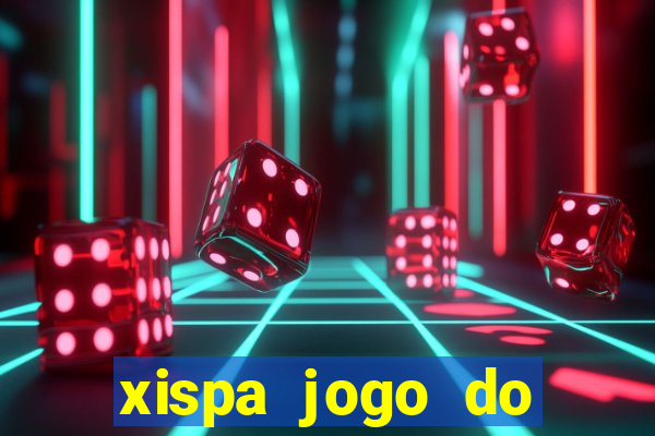 xispa jogo do bicho tabela