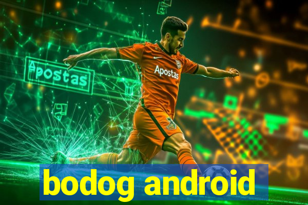 bodog android