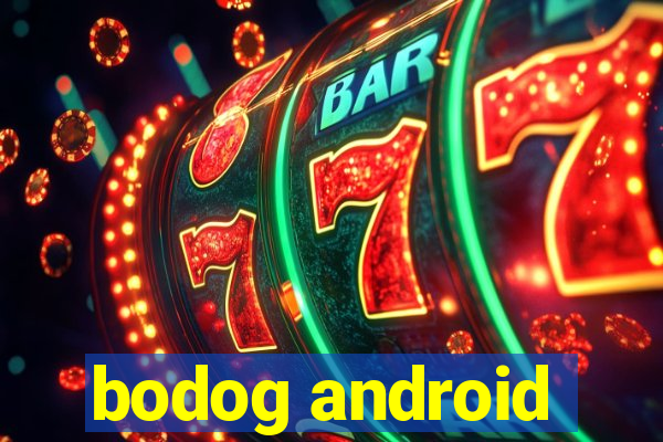 bodog android