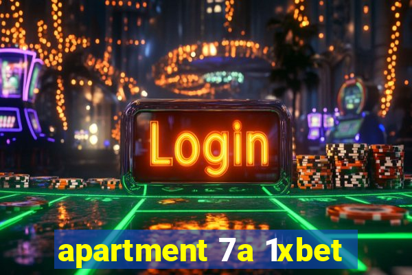 apartment 7a 1xbet