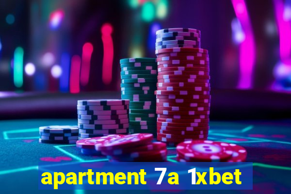 apartment 7a 1xbet