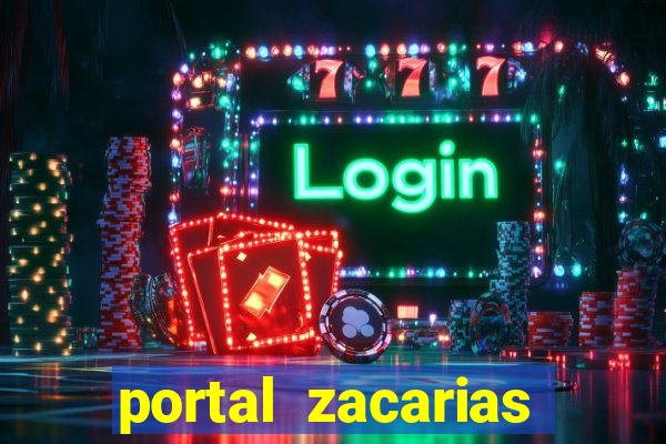 portal zacarias mais de 18