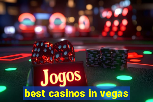 best casinos in vegas