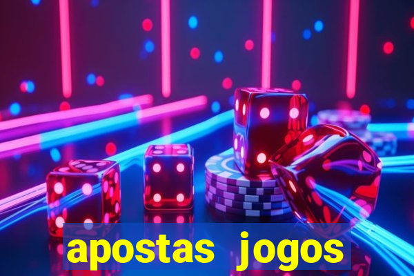 apostas jogos futebol hoje