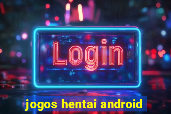 jogos hentai android