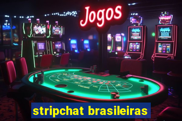 stripchat brasileiras